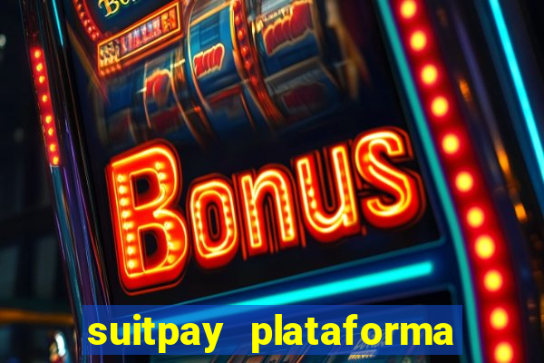 suitpay plataforma de jogos